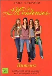 Les Menteuses, Tome 3: Rumeurs de Sara Shepard et Isabelle Troin