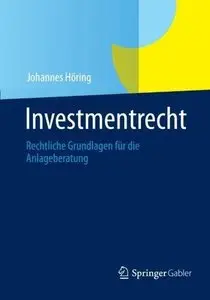 Investmentrecht: Rechtliche Grundlagen für die Anlageberatung (Repost)
