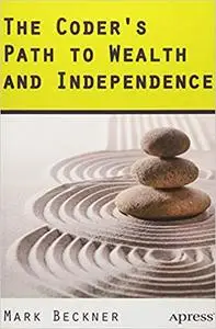 The Coder's Path to Wealth and Independence (Repost)