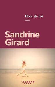 Sandrine Girard, "Hors de toi"