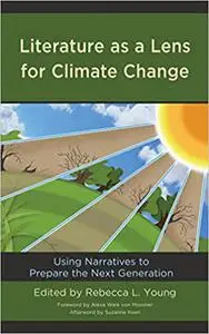 Literature as a Lens for Climate Change: Using Narratives to Prepare the Next Generation