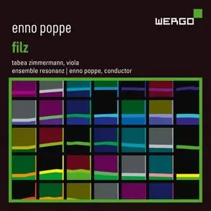 Ensemble Resonanz - Enno Poppe - Filz (2021) [Official Digital Download 24/96]