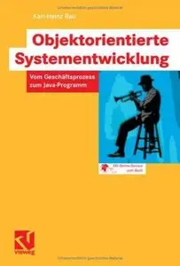 Objektorientierte Systementwicklung. Vom Geschäftsprozess zum Java-Programm