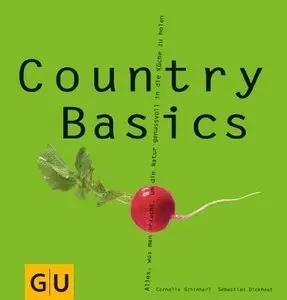 Country Basics: Alles, was man braucht, um die Natur genussvoll in die Küche zu holen (repost)