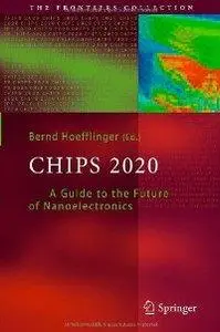 Chips 2020: A Guide to the Future of Nanoelectronics (Repost)