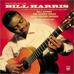 Bill Harris - The Blues-Soul Of Bill Harris: Complete Mercury Recordings 1956-1959 (2013)