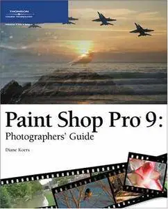 Paint Shop Pro 9: Photographers' Guide (Repost)