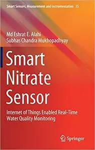 Smart Nitrate Sensor: Internet of Things Enabled Real-Time Water Quality Monitoring