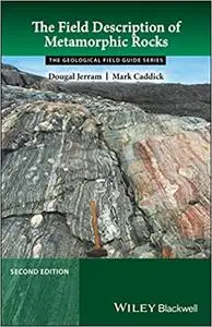 The Field Description of Metamorphic Rocks  Ed 2