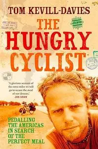 The Hungry Cyclist: pedalling the Americas in search of the perfect meal