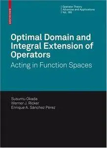 Optimal Domain and Integral Extension of Operators: Acting in Function Spaces (Repost)