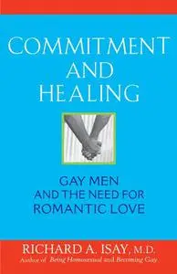 Commitment and Healing: Gay Men and the Need for Romantic Love