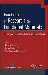 Handbook of Research on Functional Materials: Principles, Capabilities and Limitations (Repost)