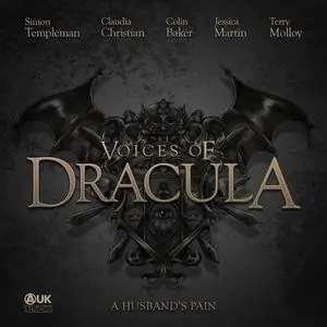 «Voices of Dracula - A Husband's Pain» by Chris McAuley, Dacre Sroker