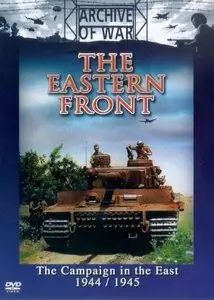The Eastern Front - The Campaign in the East 1944-45