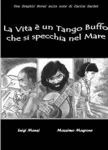 LA VITA E’ UN TANGO BUFFO CHE SI SPECCHIA NEL MARE