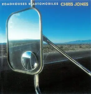 Chris Jones - Roadhouses and Automobiles (2003)