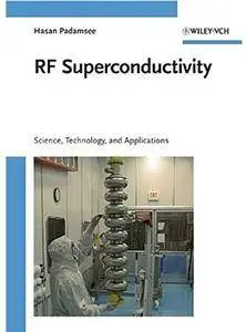 RF Superconductivity: Science, Technology and Applications [Repost]