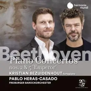 Kristian Bezuidenhout, Freiburger Barockorchester & Pablo Heras-Casado - Beethoven: Piano Concertos Nos. 2 & 5 "Emperor" (2020)