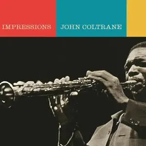 John Coltrane - Impressions (1963/2016) [Official Digital Download 24-bit/192kHz]