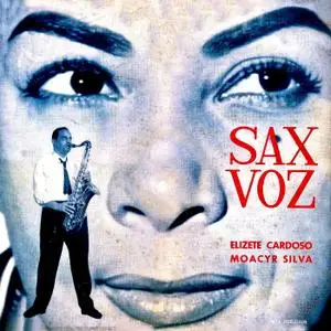 Elizeth Cardoso & Moacyr Silva - Sax Voz (Remastered) (2019)