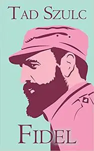 Fidel: A Critical Portrait