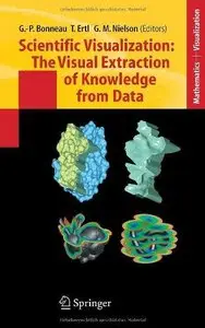 Scientific Visualization: The Visual Extraction of Knowledge from Data (Repost)