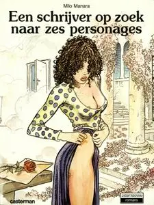 Milo Manara - 02 - Een schrijver op zoek naar zes personages