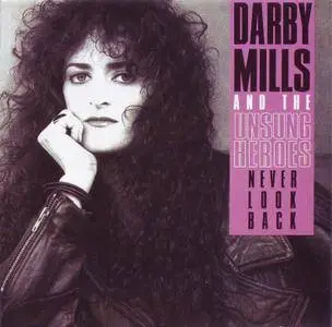 Darby Mills And The Unsung Heroes - Never look Back (1991)