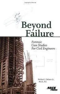 Beyond Failure: Forensic Case Studies for Civil Engineers (repost)