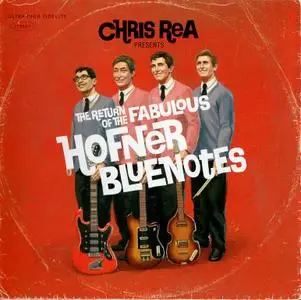 Chris Rea - The Return Of The Fabulous Hofner Bluenotes (2008)