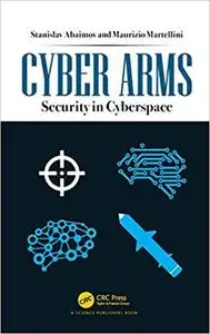 Cyber Arms: Security in Cyberspace
