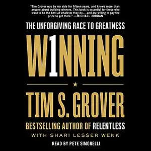 Winning: The Unforgiving Race to Greatness [Audiobook]