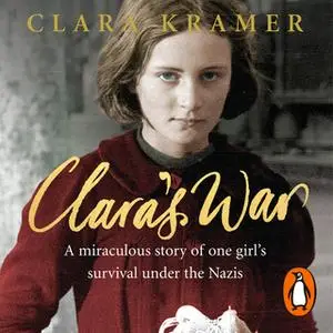 «Clara's War» by Clara Kramer