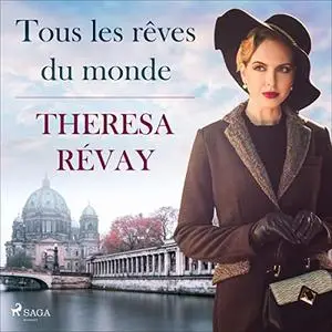 Theresa Révay, "Tous les rêves du monde"