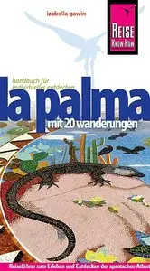 Reise Know-How La Palma: Reiseführer für individuelles Entdecken (Repost)