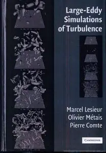 "Large-Eddy Simulations of Turbulence" by Marcel Lesieur, Olivier Métais, Pierre Comte 