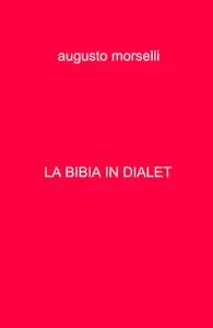 LA BIBIA IN DIALET