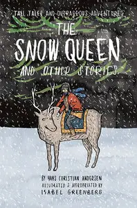 Tall Tales and Outrageous Adventures - The Snow Queen and Other Stories (2014)