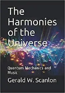 The Harmonies of the Universe: Quantum Mechanics and Music