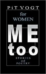 Mee too - for Women: Stories and Poetry (German Edition)