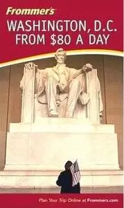 Frommer's Washington, D.C. from $80 a Day by Elise Hartman Ford