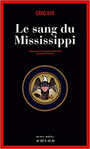 Le sang du Mississippi - Greg Iles