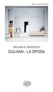 Melania G. Mazzucco - Dulhan - La sposa