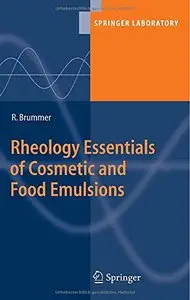 Rheology Essentials of Cosmetic and Food Emulsions by Rüdiger Brummer