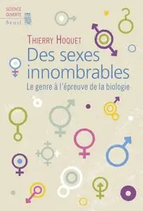 Thierry Hoquet, "Des sexes innombrables"