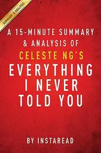 «Summary of Everything I Never Told You» by Instaread Summaries