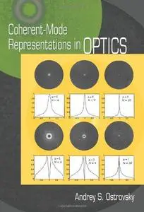 Coherent-Mode Representations in Optics (SPIE Press Monograph Vol. PM164)