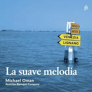Michael Oman & Austrian Baroque Company - La Suave Melodia (2003/2024) [Official Digital Download]