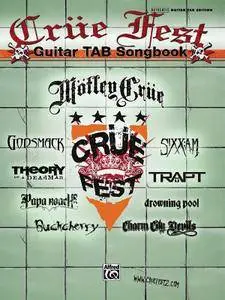 Crue Fest: Guitar TAB Songbook (Authentic Guitar Tab Edition)